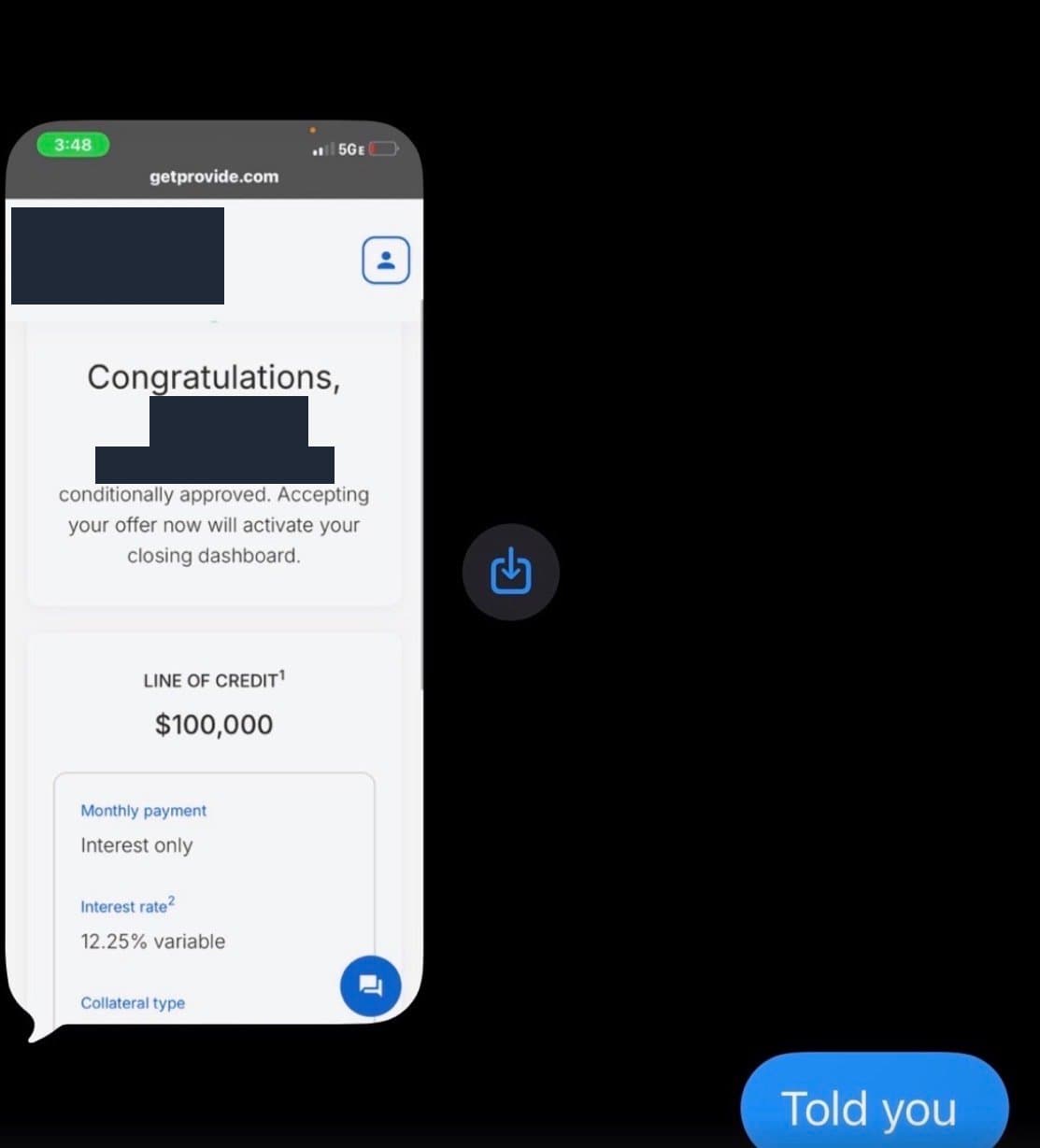 Text message with a phone screenshot from getprovide.com reading Congratulations, conditionally approved, with a $100,000 line of credit, interest-only monthly payments, and a 12.25% variable rate. Names and business name are redacted.